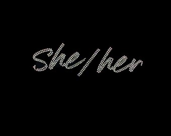 She/Her Rhinestone Iron On Transfer: Custom Clothing Decal