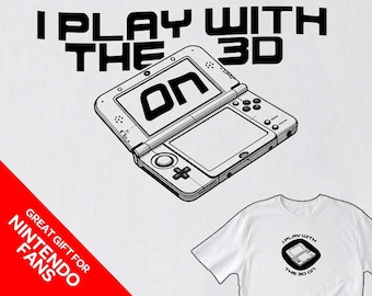 Nintendo 3DS T-Shirt: I Play With The 3D On