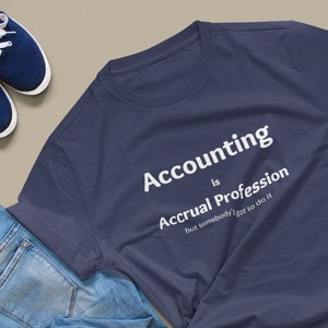 Funny T-Shirt for Accountant, Accounting Life T Shirt, Accountant T-Shirt, Office Gift, Accounting Gift, Financial Shirt