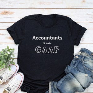 Funny T-Shirt for Accountant, Accounting Life T Shirt, Accountant T-Shirt, Office Gift, Accounting Gift, Financial Shirt