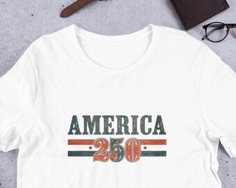 America 250th Anniversary T-Shirt, United States 250 Years, American History, Patriotic