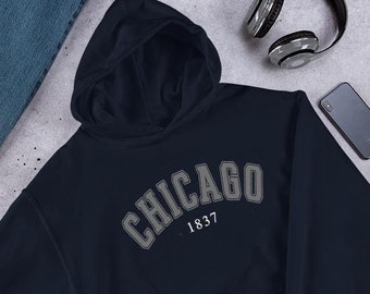 Chicago Hoodie, Chicago Founded 1837 Shirt, Chicago, Illinois, Chicago Illinois, Retro Graphic Hoodie, Gift for Chicago Lovers