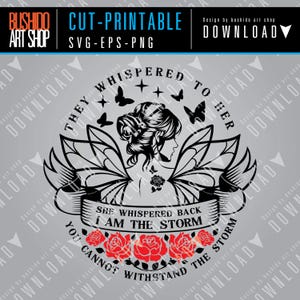 Strong woman svg, They Whispered To Her You Cannot Withstand The Storm She Whispered Back I Am The Storm, Butterfly svg, SVG for cricut