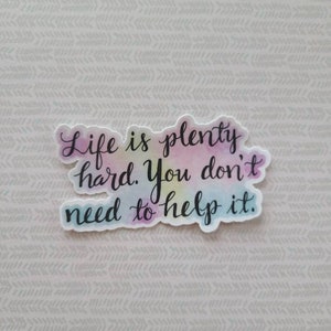 Life is Plenty Hard- Yellowstone, Rip quote, Vinyl Sticker
