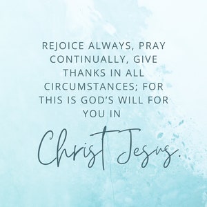1 Thessalonians 5:16-18