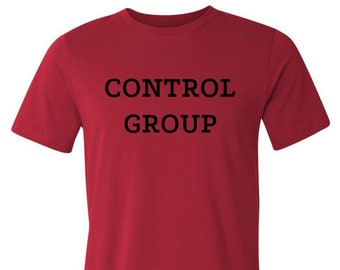 Control Group Graphic Tee, Control Group Shirt, Patriot T-shirt, Conservative Tee, Republican Gift, Anti Biden, Let's Go Brandon, USA