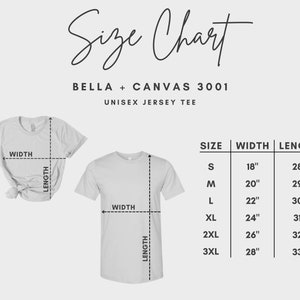 May include: Size chart for Bella + Canvas 3001 unisex jersey tee. The chart shows the width and length measurements in inches for sizes S, M, L, XL, 2XL, and 3XL.