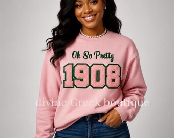 1908 Sweatshirt Embroidered and Chenille Sorority,J15, Founders day, Sweatshirt or Crewneck, Pretty girls