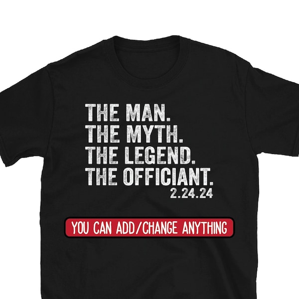 Custom Wedding Officiant TShirt, Officiant Gift, Marriage Officiant Gift, Weeding Date Shirt, Wedding Gift for Officiant The Man Myth Legend