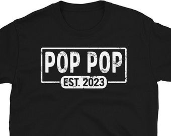 Custom Est Shirt, Pop Pop Est 2023 Shirt, Promoted To Pop Pop, New Pop Pop Gift, New Grandpa Gifts, Personalized Pop Pop Tshirt