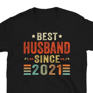 Best Husband since 2021 Shirt, 3rd Wedding Anniversary Gift for Husband, 3 Year Wedding Anniversary Tee for Him, Married for 3 Years Tee
