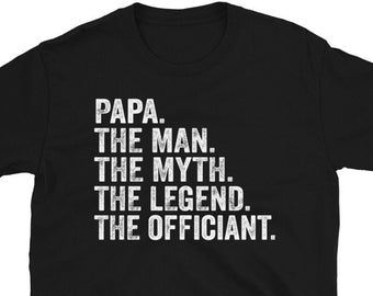 Wedding Officiant T-Shirt, Papa Officiant Gift, Officiant Proposal Shirt, Wedding Gift for Officiant Papa The Man Myth Legend