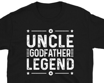 Funny Uncle Godfather Legend Shirt For A Favorite Uncle Family Baptism Shirt, Fathers Day Gift TShirt