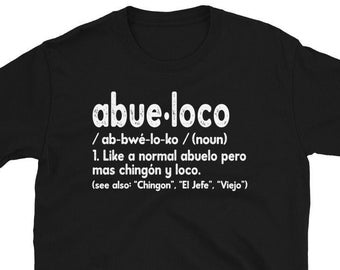 Abueloco Shirt, Abueloco Definition, Gift for Grandpa, Funny T-Shirt for Men, Funny Abuelo TShirt