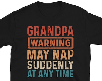 Grappig opa shirt | Waarschuwing van de opa mag op elk moment plotseling een dutje doen T-shirt | Grappig Vaderdag T-shirt | Cadeaus voor papa of opa T-shirt