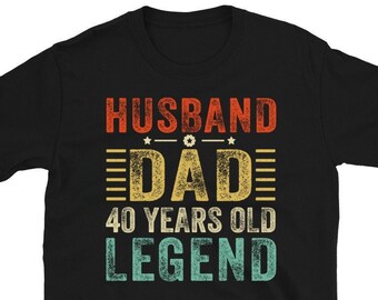 40th Birthday Gifts for Men, Husband Dad 40 Year Old Legend Shirt, Husband 40th Birthday Gift, 40th Birthday Gift for Him