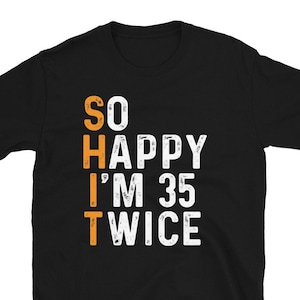 So Happy I&#39;m 35 Twice Shirt, Funny 70th Birthday Shirt, 70th Birthday Tee, Vintage 1955 Shirt, Birthday Trip Shirt, 70 Years Old Bday Gift
