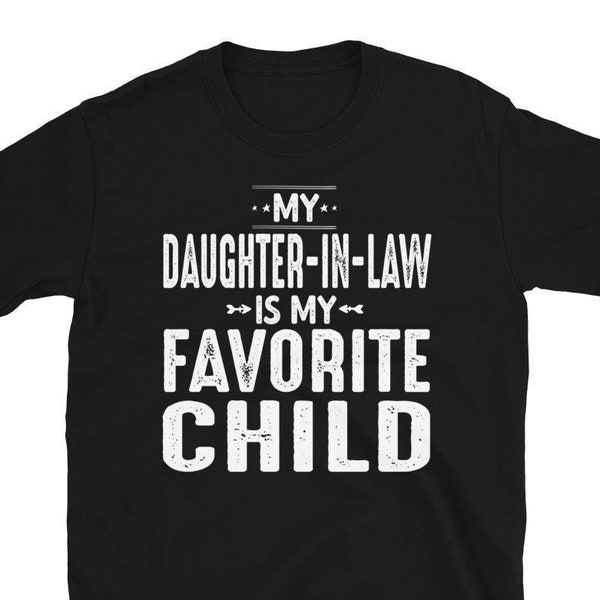 My Daughter in Law Is My Favorite Child T-Shirt, Father in Law Tshirt