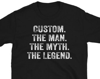 Man Myth Legend Shirt, Aangepaste De Man De Mythe De Legende Shirt, Aangepaste Papa Shirt, Gepersonaliseerde Vaderdag Cadeau, Gepersonaliseerde TShirt
