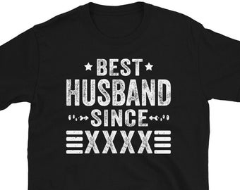 Aangepaste Beste Echtgenoot Sinds Shirt | Huwelijksverjaardagscadeau voor hem | Echtgenoot verjaardagscadeau van vrouw unisex T-shirt met korte mouwen