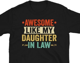 Awesome Like My Daughter In Law Shirt