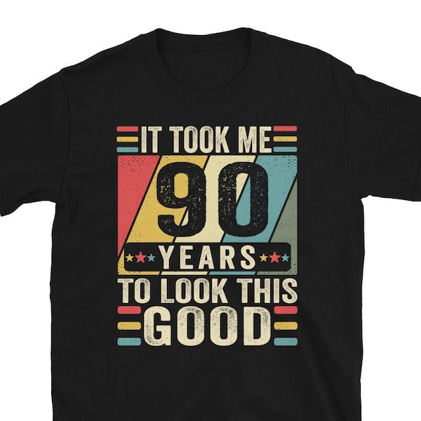 Custom Age Shirt! It Took Me 90 Years To Look This Good Funny 90 Years Old T-Shirt, 90th Birthday Shirt, Born in 1933 Gift Vintage TShirt