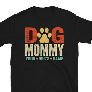 Dog Mommy Shirt Personalized, Dog Mom with Dog Names Gift Idea for Mom, Dog Mom Custom, Dog Mother Shirt with Pet Names