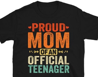 Proud Mom of an Official Teenager, Official Teenager, Official Teenager Mom, Mom of 13 Years Old Teen, Gift For Teenager Mom, Teen Mom Gift