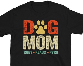 Custom Dog Mom Shirt, Personalized Dog Mom Shirt, Dog Mom Shirt With Name, Mother's Day Shirt, Dog Mama Shirt, Gift For Dog Lover