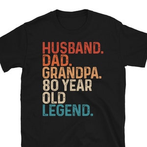Vintage 80th Birthday Gift For Husband Dad Grandpa 80 Year Old Legend, Fathers Day Gift Idea Grandpa 80th Birthday Tshirt
