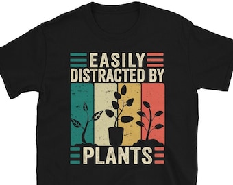Fácilmente distraído por las plantas, camisa de amor de plantas, ideas de regalos para amantes de las plantas, distraído por las plantas, camiseta de amante de las plantas, camiseta de jardinería vintage retro