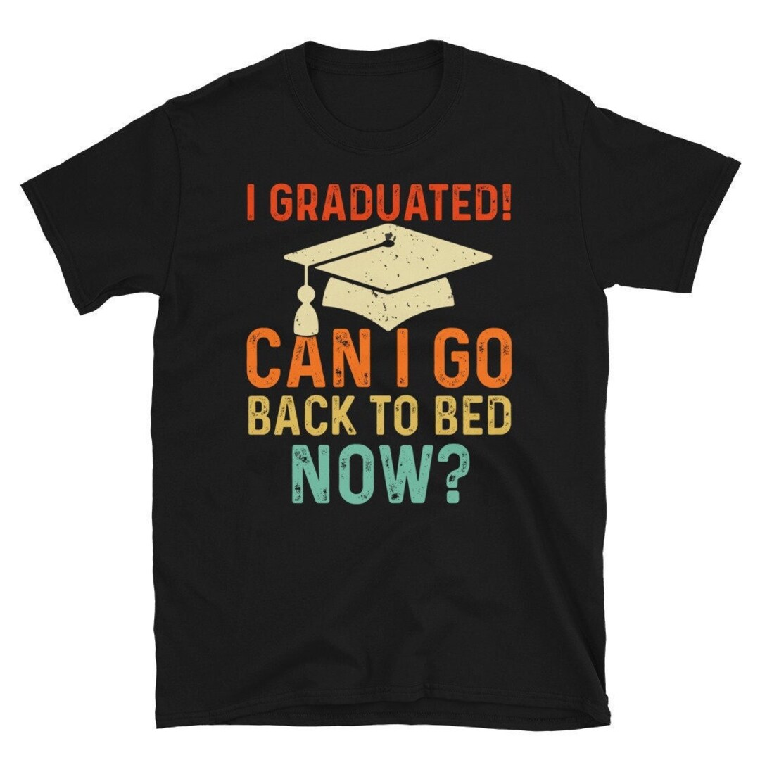 2023-graduate-shirt-i-graduated-can-i-go-back-to-bed-now-etsy