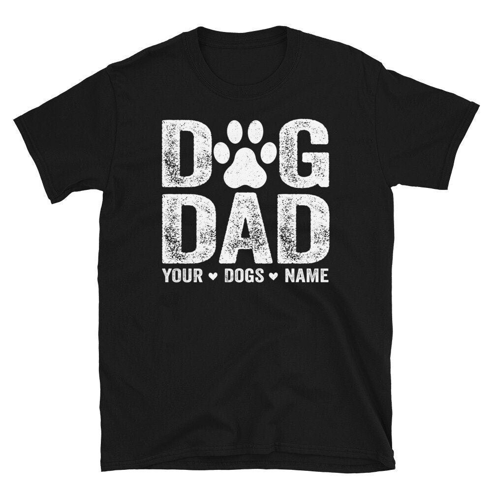 Dog Dad Shirt With Dog Names Personalized Gift for Dog Dad Etsy