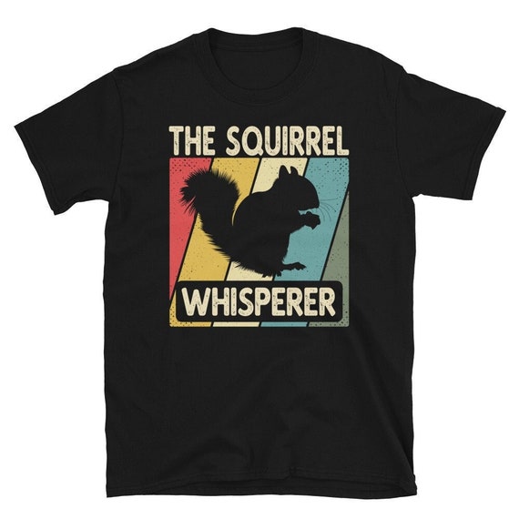 Squirrel T Shirt Squirrel Whisperer Lover Retro Tshirt Squirrel T Shirt Squirrel Whisperer Lover Retro Tshirt