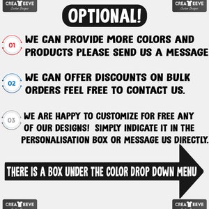 May include: A graphic with the text "OPTIONAL!" and three numbered points. Point 1: "We can provide more colors and products please send us a message." Point 2: "We can offer discounts on bulk orders feel free to contact us." Point 3: "We are happy to customize for free any of our designs! Simply indicate it in the personalisation box or message us directly." The graphic also includes the text "THERE IS A BOX UNDER THE COLOR DROP DOWN MENU" with an arrow pointing to the right.