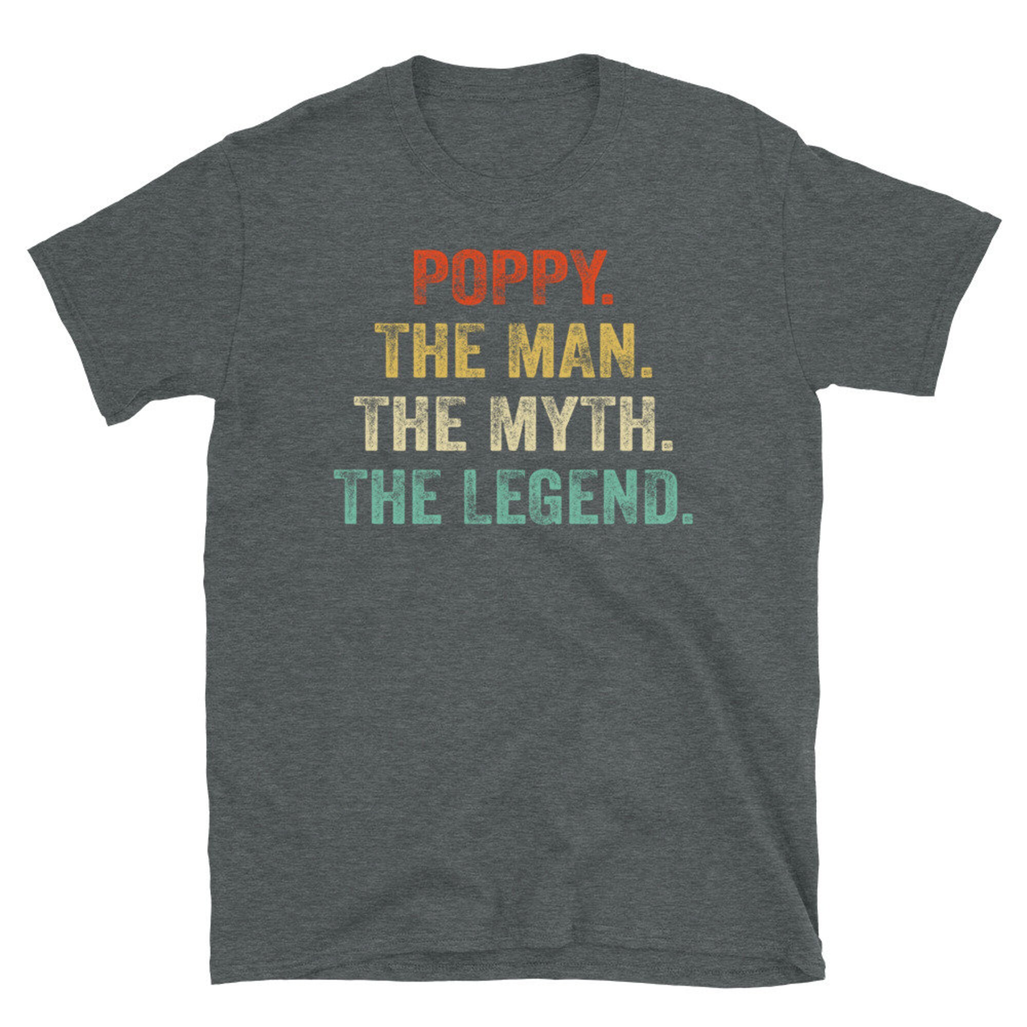 Discover Poppy T Shirt, Poppy Funny TShirt, Customized Shirt The Man The Myth The Legend, Papa Tees, Fathers Day Shirt 2022 Gift Personalized Shirt