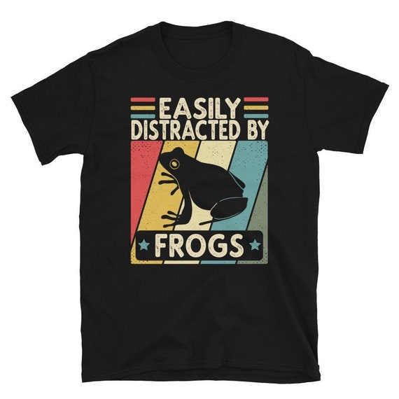 Easily Distracted By Frogs T-Shirt Funny Frog Lovers Gift Easily Distracted By Frogs T-Shirt Funny Frog Lovers Gift