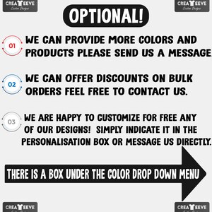 May include: A graphic with the text "OPTIONAL!" and three numbered points. Point 1: "We can provide more colors and products please send us a message." Point 2: "We can offer discounts on bulk orders feel free to contact us." Point 3: "We are happy to customize for free any of our designs! Simply indicate it in the personalisation box or message us directly." The graphic also includes the text "THERE IS A BOX UNDER THE COLOR DROP DOWN MENU" with an arrow pointing to the right.