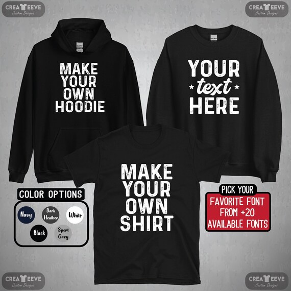 Customize Your Own Hoodie Custom Matching Sweatshirt Custom Tshirt Personalized Hoodie Custom Unisex Hoodies Personalized Sweatshirt Etsy