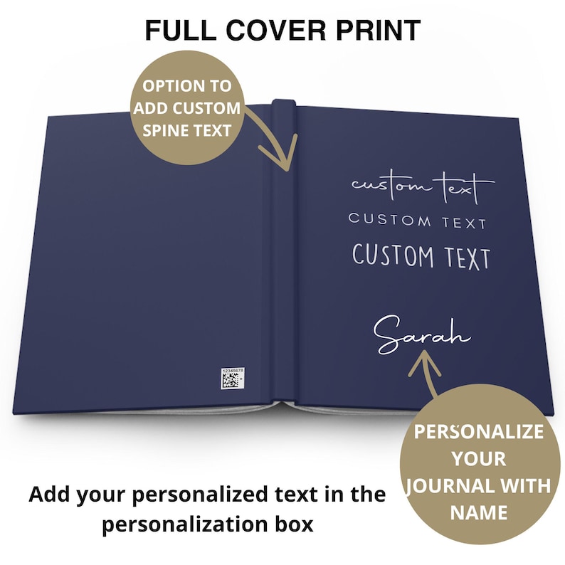 May include: A navy blue hardcover journal with a white spine. The cover has the option to add custom text to the spine and the front cover. The text on the front cover reads "custom text CUSTOM TEXT CUSTOM TEXT Sarah".