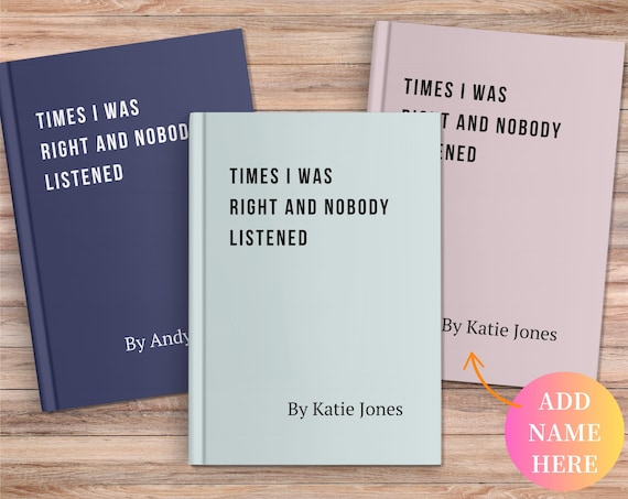 Times I Was Right Journal Coworker Gag Gift Funny Work notebook, meeting notebook, sarcastic notebook coworker notebook, funny boss notebook