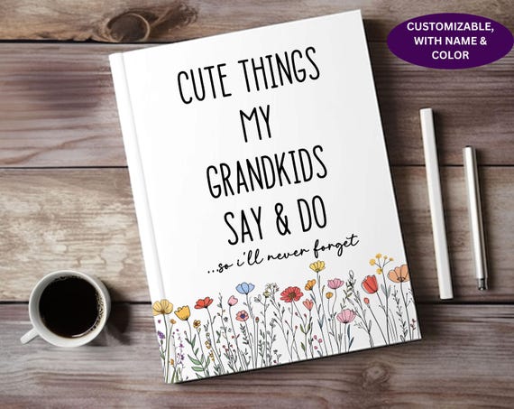 Cute Things My Grandkids Say & Do Journal, Grandparents Journal Gift for Grandma From Grandkids Family Memory Keepsake Notebook Mother's Day