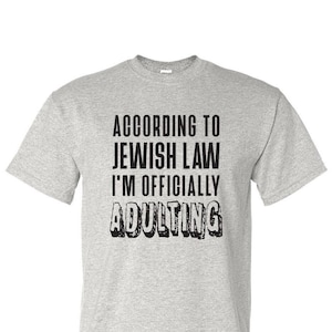 According To Jewish Law I'm Officially Adulting T-shirt for Bar/Bat Mitzvah