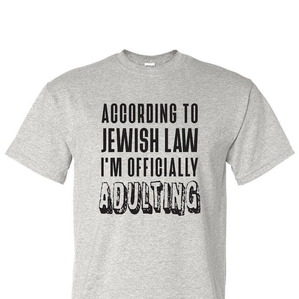 According To Jewish Law I'm Officially Adulting T-shirt for Bar/Bat Mitzvah