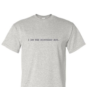 I am The Birthday Boy T-shirt