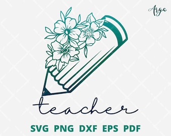 Floral Teacher SVG, Teacher SVG, Ołówek z kwiatem na logo nauczyciela, Teacher Mom, Dekoracja ścienna nauczyciela, Plik do cięcia ołówkiem kwiatowym