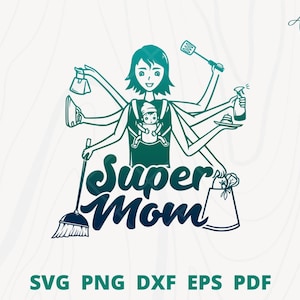 Super mom svg, super wife svg, multi tasking mom svg, super hero mom svg, mother's day svg, Strong woman svg, super mom t-shirt design