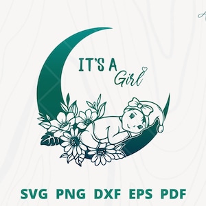 It's a girl svg, Crescent moon baby svg, sleeping baby girl svg, baby girl in the moon svg, baby girl t-shirt design