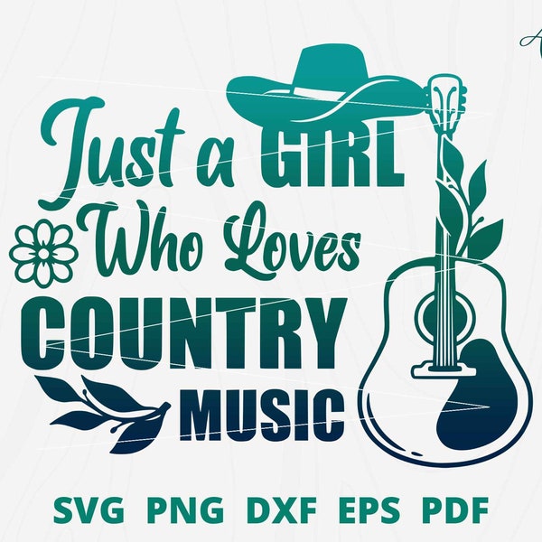 Just a girl who loves country music, guitar svg, country music lover svg, music life, woman loves country music, love music, country music.