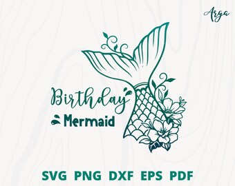 Birthday mermaid tail svg, flower birthday mermaid tail svg, floral mermaid tail, mermaid wall art, cute mermaid svg, mermaid cut file.